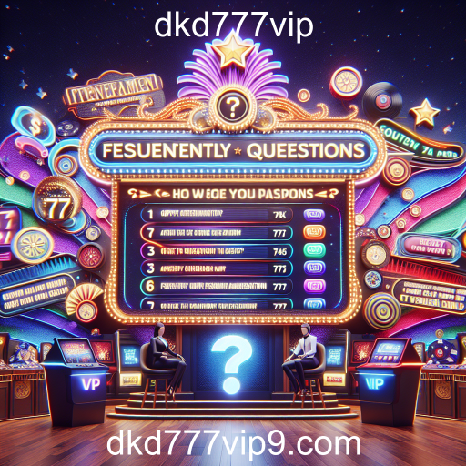 Descubra o Jogo 'Perguntas Frequentes' no dkd777vip